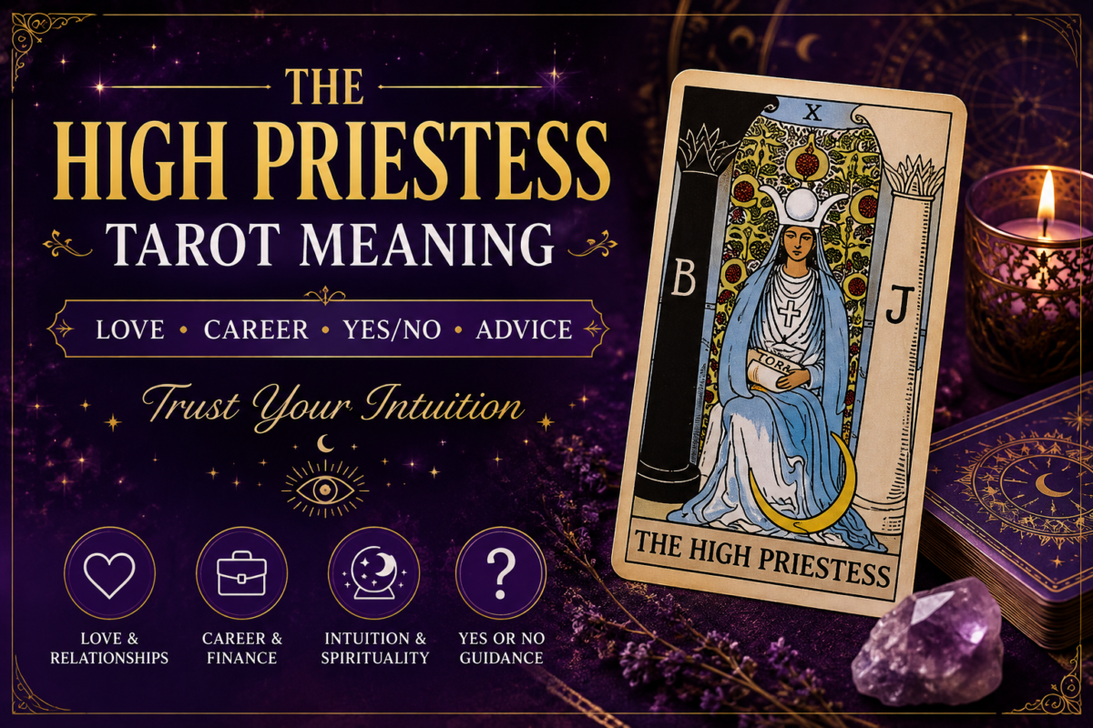 THE HIGH PRIESTESS TAROT MEANING Love • Career • Yes/No Trust Your Intuition